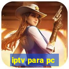 iptv para pc